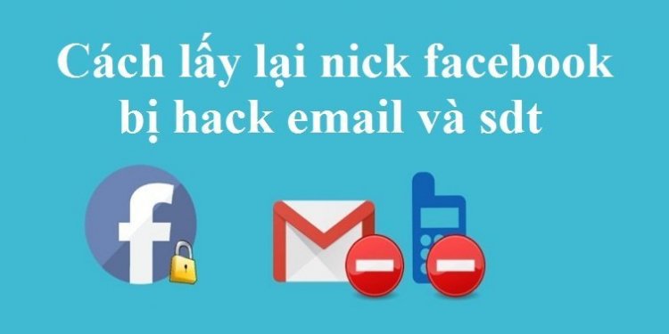 Cach Lay Lai Nick Facebook Bi Hack Email Va Sdt 6 1