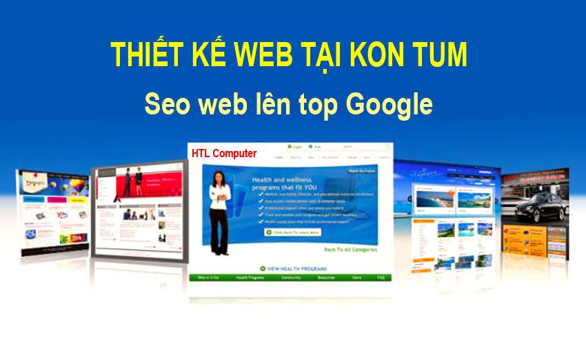 Dịch vụ thiết kế website tại Kon Tum chất lượng chuẩn SEO