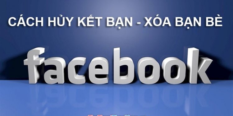 Cach Huy Ket Ban Xoa Ban Be 031901553 1