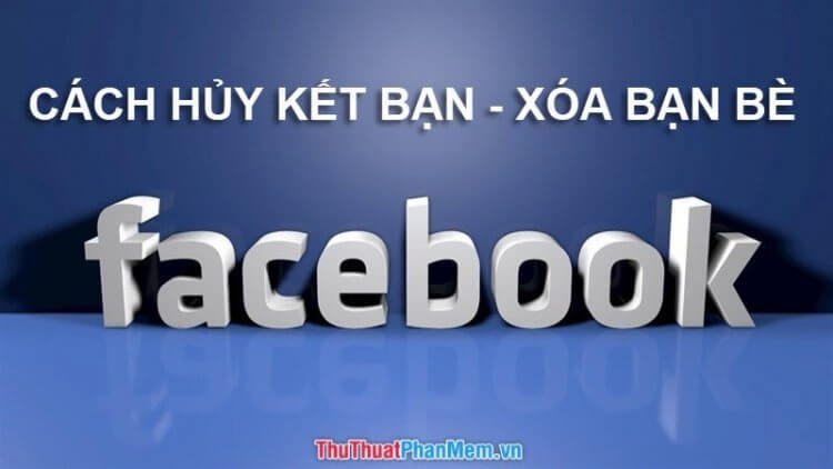 Cach Huy Ket Ban Xoa Ban Be 031901553 1