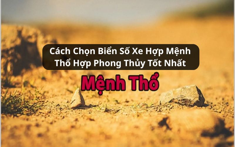 biển số xe hợp mệnh thổ