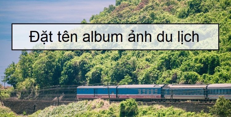 Dat Ten Album Anh Hay Tren Facebook 01 2